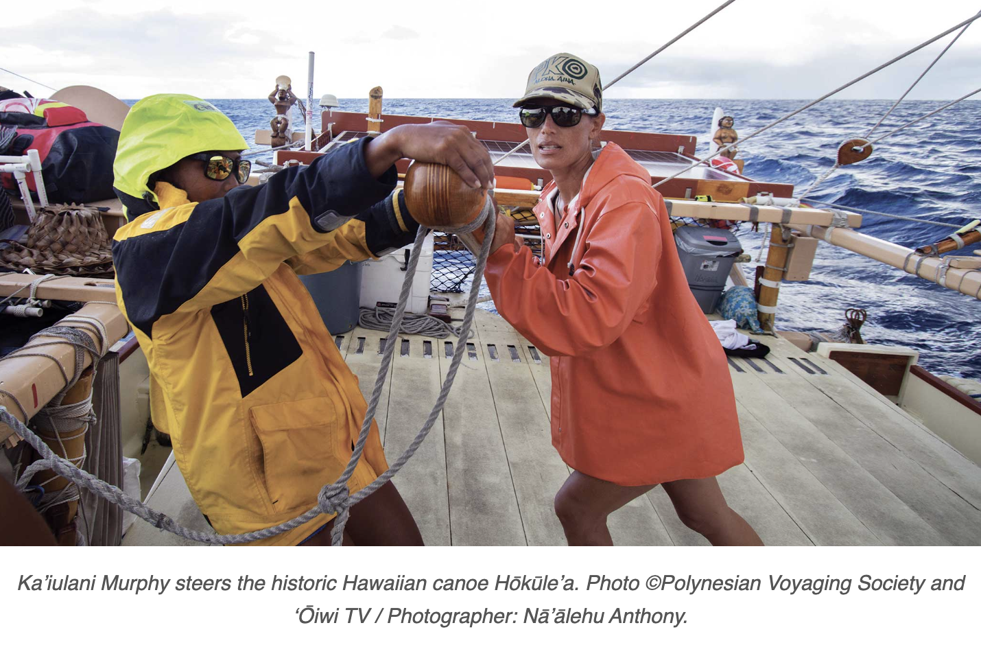 Ka’iulani Murphy steers the historic Hawaiian canoe Hōkūle’a. Photo ©Polynesian Voyaging Society and ‘Ōiwi TV / Photographer: Nā’ālehu Anthony.